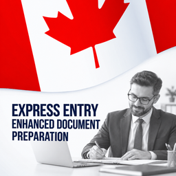 Express Entry Enhanced Document Preparation